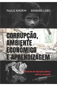 Corrupção, Ambiente Econômico e Aprendizagem