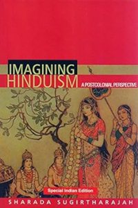 Imagining Hinduism: A Postcolonial Perspective