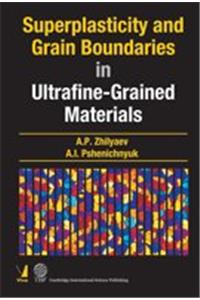 Superplasticity & Grain Boundaries in Ultra-Graine