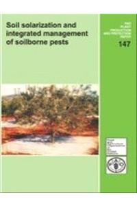 Soil Solarization and Intergrated Management of Soilborne Pests