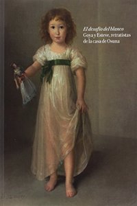 El desafio del blanc': Goya y Esteve, retratistas de la casa de Osuna