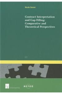 Contract Interpretation and Gap Filling: Comparative and Theoretical Perspectives