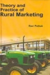 Theory and Practice of Rural Marketing