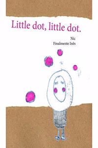 Little dot, little dot