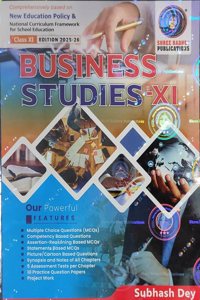 Business Studies Text book for class XI By Subhash Dey Based on CBSE AND NCERT, Edition 2025-26