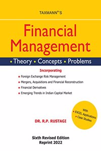 Taxmann's Financial Management - A Self-Sufficient Treatise presenting Concepts & Theories underlying Financial Management in a Systematic, Precise & Analytical Manner