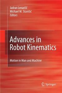 Advances in Robot Kinematics: Motion in Man and Machine