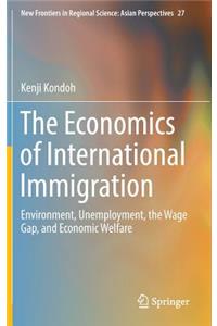 The Economics of International Immigration