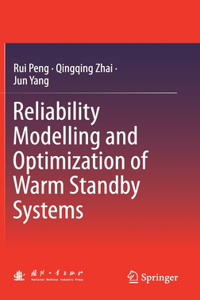 Reliability Modelling and Optimization of Warm Standby Systems