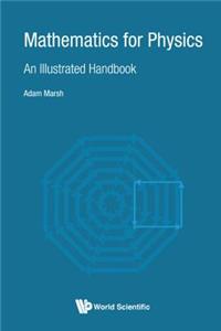 Mathematics For Physics: An Illustrated Handbook