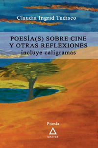 Poesía(s) sobre cine y otras reflexiones.