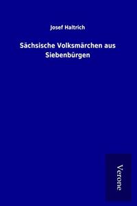 Sachsische Volksmarchen aus Siebenburgen