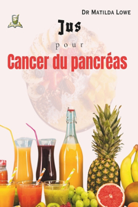 Jus pour Cancer du pancréas