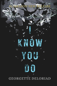I Know You Do