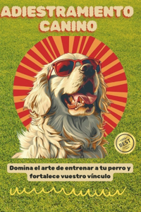 Guía Completa para el Adiestramiento del Perro