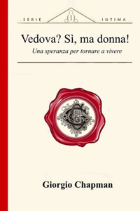 Vedova? Sì, ma donna!