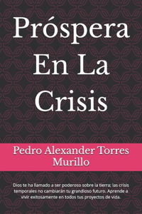 Próspera En La Crisis