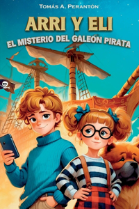 Arri y Eli - El misterio del galeón pirata