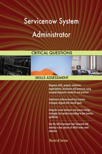 Servicenow System Administrator Critical Questions Skills Assessment