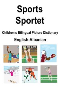 English-Albanian Sports / Sportet Children's Bilingual Picture Dictionary