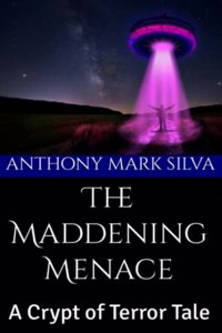 The Maddening Menace