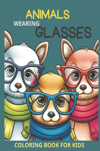 Animals Wearing Glasses - Coloring Book For Kids