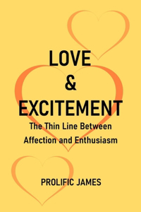 Love And Excitement