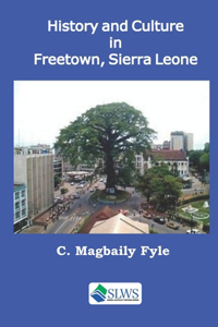 History and Culture in Freetown, Sierra Leone