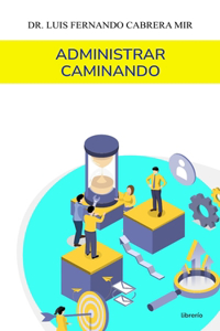 Administrar Caminando