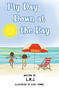 My Day Down at the Bay