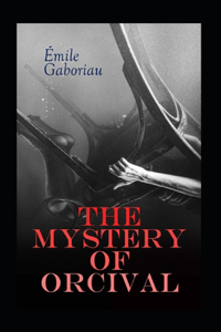 The Mystery of Orcival Annotated