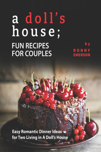 Doll's House; Fun Recipes for Couples