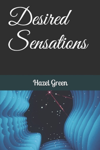 Desired Sensations