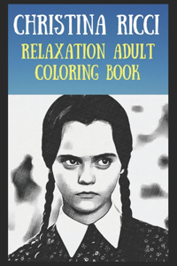 Relaxation Adult Coloring Book: Christina Ricci Art