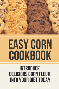 Easy Corn Cookbook