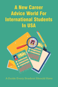 New Career Advice World For International Students In USA