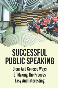Successful Public Speaking