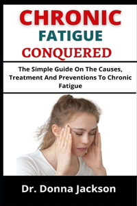 Chronic Fatigue Conquered