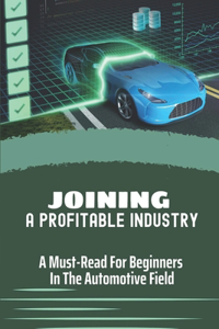 Joining A Profitable Industry