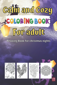 Calm and Cozy coloring book For Adult