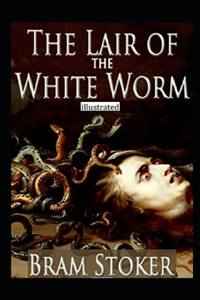 The Lair of the White Worm Illustrated