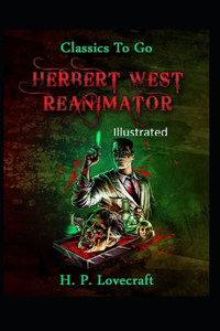 Herbert West Reanimator Illustrated