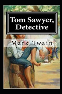 Tom Sawyer, Detective Annotated