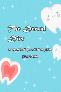 The Dental Diet