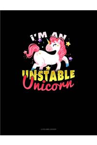 I'm An Unstable Unicorn