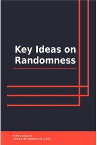 Key Ideas on Randomness