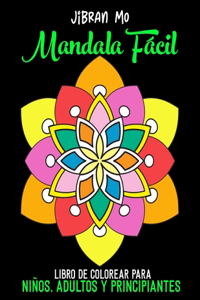 Mandala Fácil Libro de colorear para Niños, adultos y principiantes