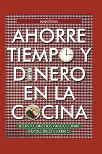 Ahorre Tiempo Y Dinero En La Cocina