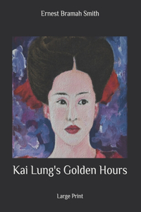 Kai Lung's Golden Hours