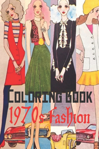 1970s Fashion Coloring Book